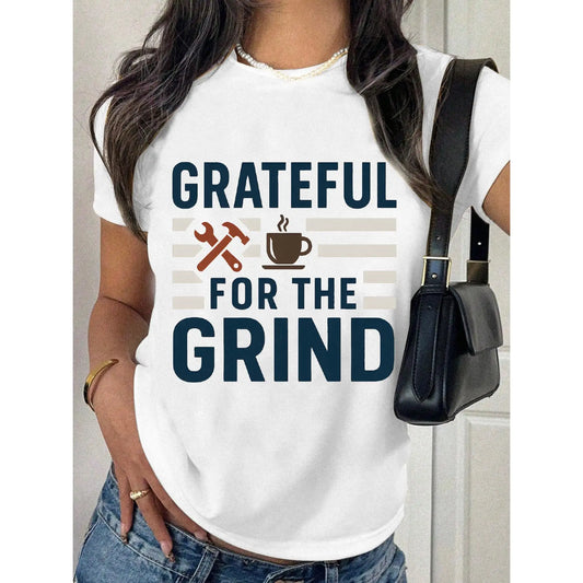 "Grateful For The Grind T-Shirt for Women | Funny Work Quote Graphic Tee | Motivational Hard Worker Gift"