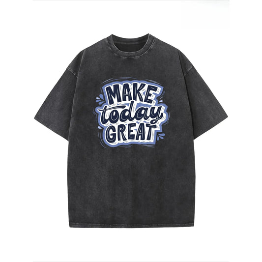Make Today Great T-Shirt Motivational Graphic Tee Unisex Positive Vibes Apparel Inspirational Gift for Him Her