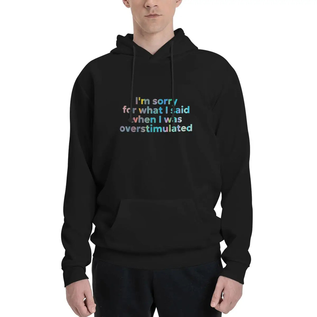 I M Sorry For What I Said When I Was Overstimulated Vintage A Men's Hoodies Sweater
