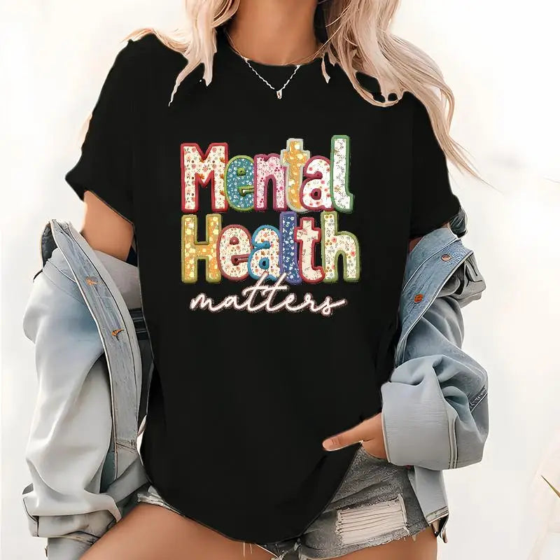 Inspirational T-Shirt, Mental Health Matters Print, Positive Vibe Slogan Tee, Motivational Gift for Her, Cute Graphic Tee