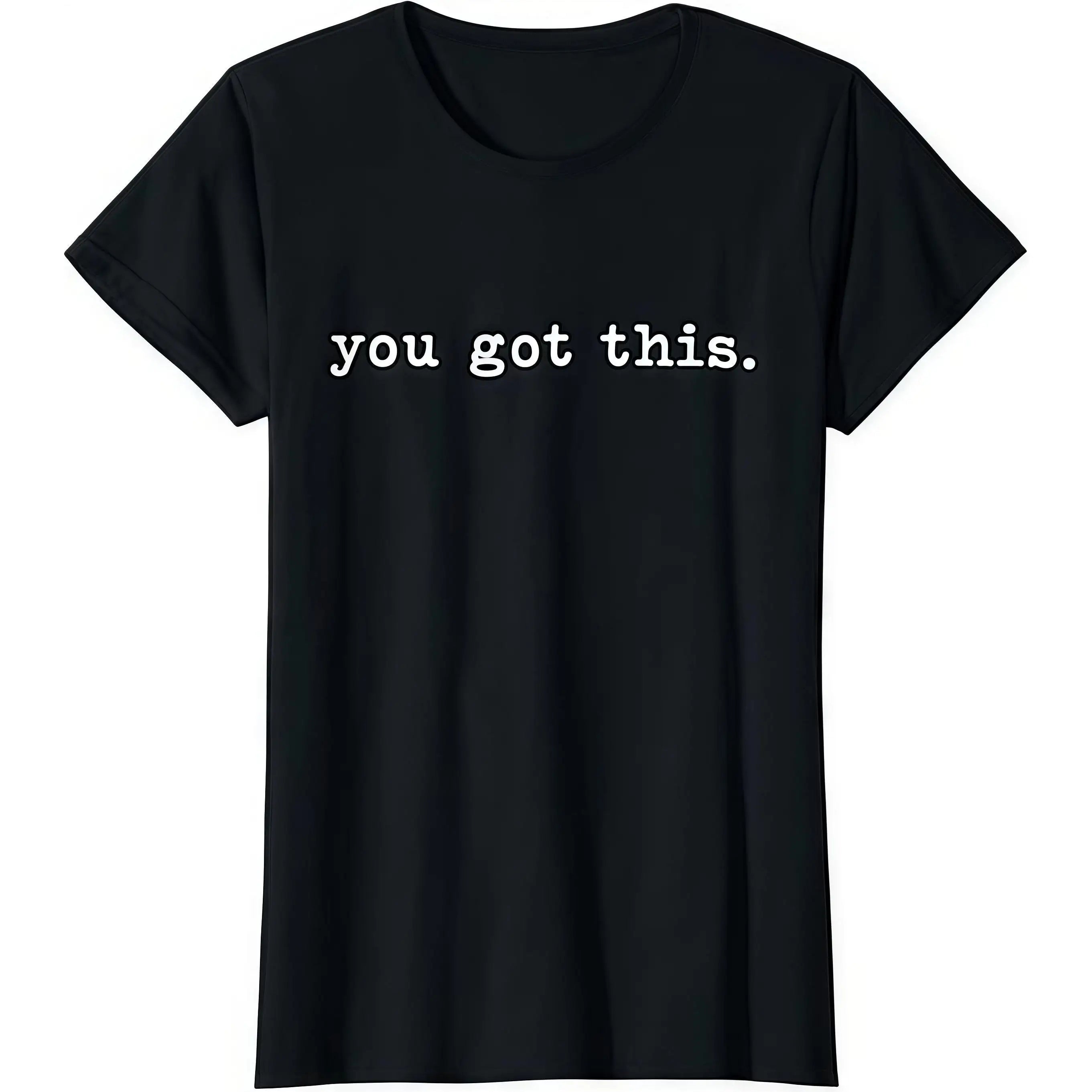 Confidence Booster T-Shirt - "You Got This" Motivational Quote Tee, Unique Daily Affirmation Gift for Women, Positive Casual Top