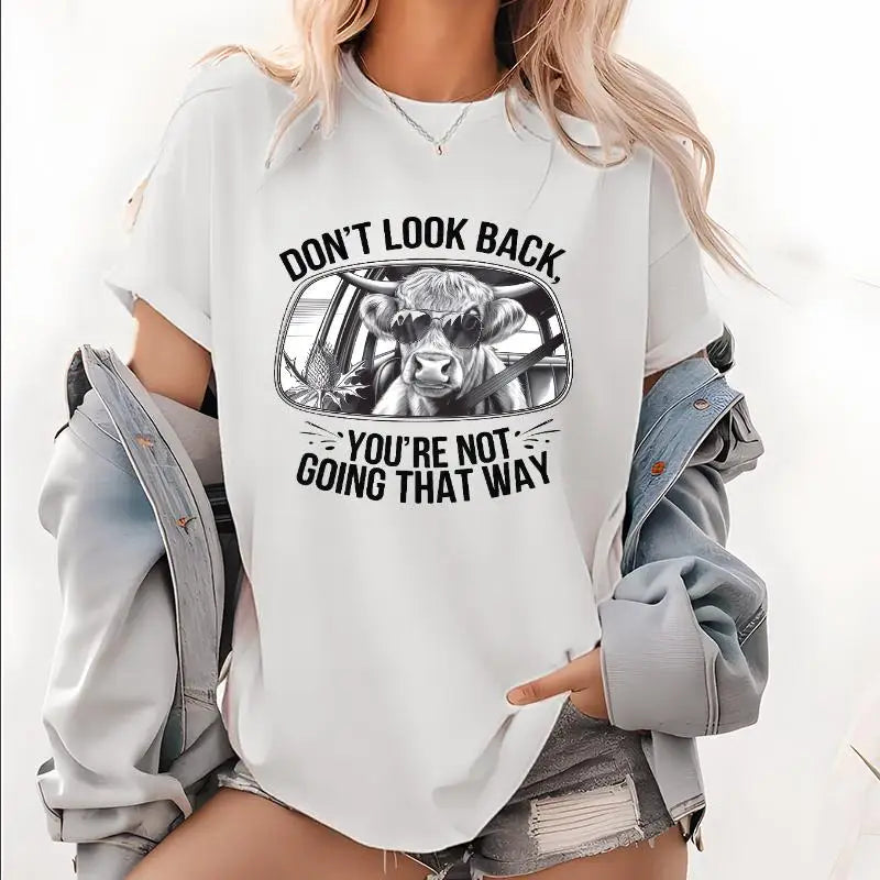 Inspirational T-Shirt, Don't Look Back Slogan Tee, Positive Vibe Cow Graphic Top, Motivational Gift for Her Him