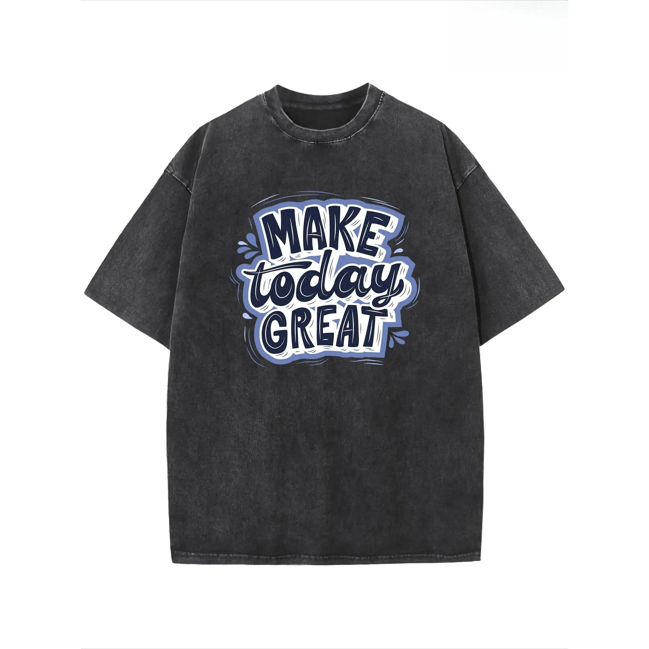 Make Today Great T-Shirt Motivational Graphic Tee Unisex Positive Vibes Apparel Inspirational Gift for Him Her